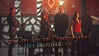 ※ Hey Brother (Jace, Clary, Alec, Izzy : Shadowhunters)
