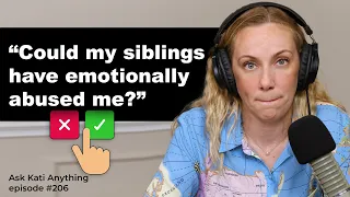 "Could my siblings have emotionally abused me?"