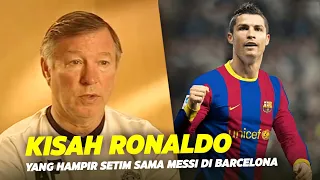 “Bisa Setim dengan Messi” Inilah Hari Dimana Saat Alex Ferguson Hampir Menjual Ronaldo Ke Barcelona