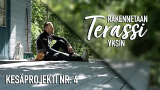 Näin rakennat TERASSIN yksin