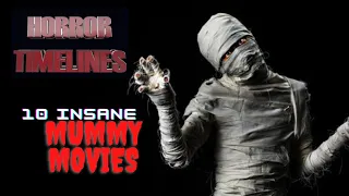 10 Insane Mummy Movies : Horror Timelines Lists Episode 38