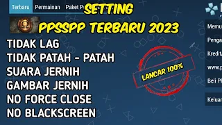 Cara Setting PPSSPP Agar Tidak Lag Terbaru 2023 Suara Jernih Dan Gambar Jernih