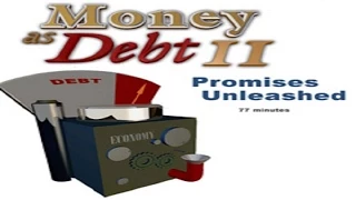 Money as Debt 2: Promises Unleashed (Full Length)