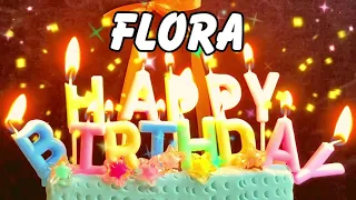 Happy Birthday Flora | May your Birthday be Merry and Wonderful Flora