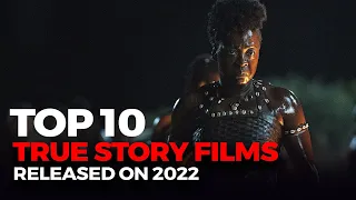 Top 10 True Story Movies Released on 2022