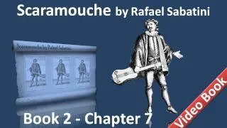 Book 2 - Chapter 07 - Scaramouche by Rafael Sabatini - The Conquest of Nantes