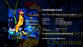 Candlelight Carol - John Rutter, The Cambridge Singers, City of London Sinfonia