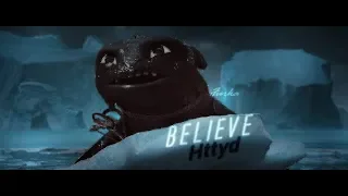 HTTYD  ▶ Believe ▷ Hiccup and Toothless