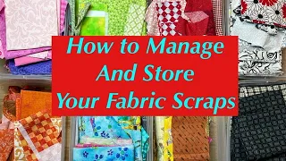 How to Manage and Store Your Fabric Scraps