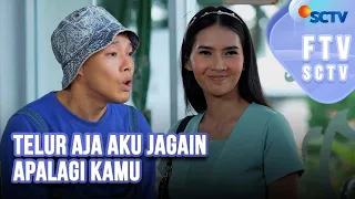 FTV SCTV Hardi Fadhillah & Soraya Rasyid - Telur Aja Aku Jagain Apalagi Kamu