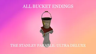 All Bucket Endings, No commentary (Walkthrough) | The Stanley Parable: Ultra Deluxe