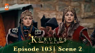 Kurulus Osman Urdu | Season 5 Episode 103 Scene 2 I Mongolon ne ham par hamla kiya hai!