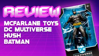 McFarlane Toys Hush Batman Blue and Gray Version Review