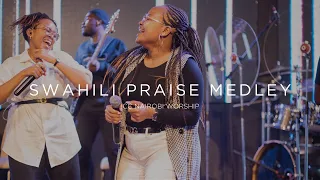 Swahili Praise Medley | ICC Nairobi Praise Set