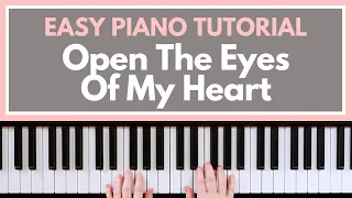 Open The Eyes Of My Heart - Michael W Smith (Easy Piano Tutorial)