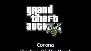 [GTA V Soundtrack] Corona - Rythm of the Night [Non-Stop Pop FM]