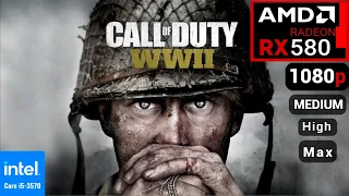 Call of Duty: WWII | AMD RX 580 + i5 3570 | 1080p, High  Ultra  Max