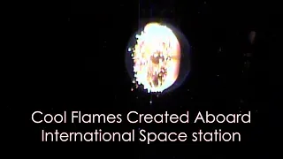 Cool Flames Created Aboard International Space Station - July 14, 2021