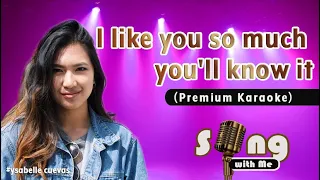 I Like You So Much You'll Know It  |  Sing With Me