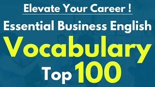 Elevate Your Career! / Essential Business English Vocabulary Top 100