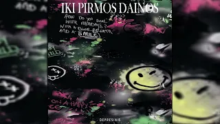 Depresinis - IKI PIRMOS DAINOS