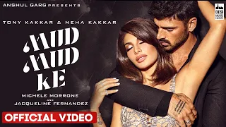 MUD MUD KE - @TonyKakkar  Neha Kakkar | Michele Morrone & Jacqueline Fernandez | Anshul Garg