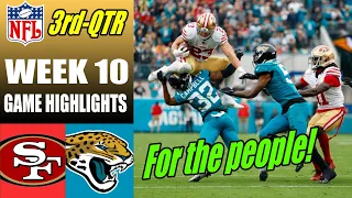 Jacksonville Jaguars vs San Francisco 49ers (11/12/2023) FULL 3rd QTR WEEK 10 | NFL Highlights 2023