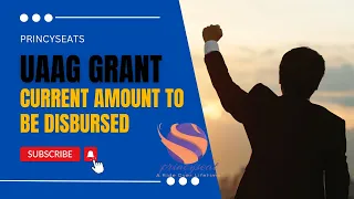 UAAG GRANT CURRENT  AMOUT TO BE DISBURSED #funding