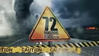 72 Dangerous Places to Live - Trailer