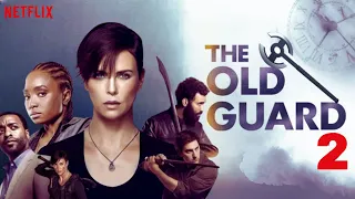 The Old Guard 2 First Look (HD) + Release Date Announced!!