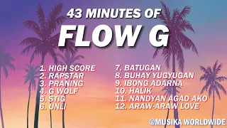 43 MINUTES OF FLOW G TRENDING SONGS
