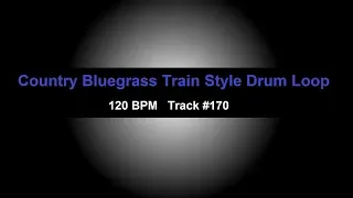 Country Bluegrass Train Style Drum Beat 120 BPM Drum Track For Bass Guitar Practice