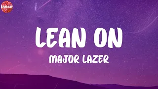 Major Lazer - Lean On (Lyrics)