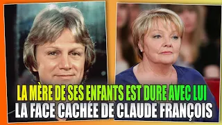 Claude François « invivable » la mère des enfants raconte ses folles exigences pendant leur relation