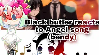 Black butler reacts to Alice song(bendy)~ #gachalife (read description)