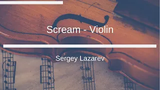 Sergey Lazarev - Scream - Violin Sheet Music