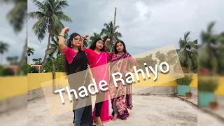 Thade Rahiyo|| kanika kapoor|| dance || New video go & check it out||