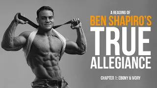 Ben Shapiro's True Allegiance - Chapter 1: Ebony & Ivory