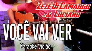 Zezé Di Camargo & Luciano - Você vai ver - Karaokê violão