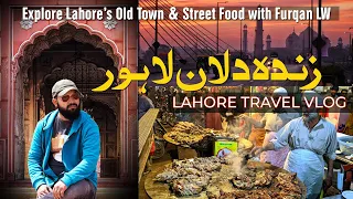 Zinda Dilan e Lahore Travel Vlog | Explore Lahore’s Old Town & Street Food with Furqan LW