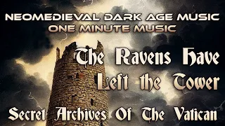 The Ravens Have Left The Tower by Secret Archives of the Vatican [Shorts]