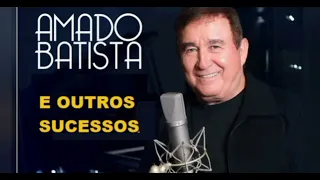 AMADO BATISTA GRANDES SUCESSOS, HITS TOP E SAUDADES PRÁ SE RELEMBRAR PT01