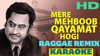 Mere Mehboob Qayamat Hogi - Reggae Remix - HD Karaoke With Scrolling Lyrics