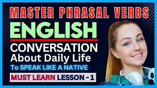 Phrasal Verbs With Daily English Conversation L:1 | English Conversation | Learn English Vocab