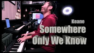 Keane - Somewhere Only We Know | Vocal Piano Cover | Kazu Kihara