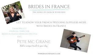 Brides in France, French wedding venues and suppliers with Pete Mc Grane