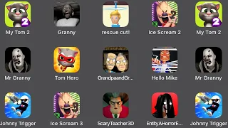 My Talking Rom 2,Granny,Rescue Cut,Ice Scream 2,Mr Granny,Tom Hero,Grandpa,Hello Mike,Ice Scream 3