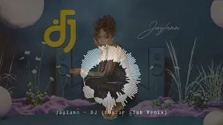 Jaylann - DJ (Mayzar Club Remix)