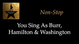 Hamilton - Non-Stop - Karaoke/Sing With Me: You Sing Burr, Hamilton & Washington