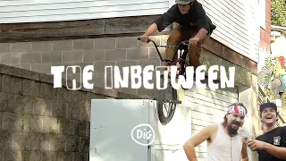 THE IN-BETWEEN ep.2 | Ft. DENIM COX | 'IN DIY WE TRUST' - DIG BMX